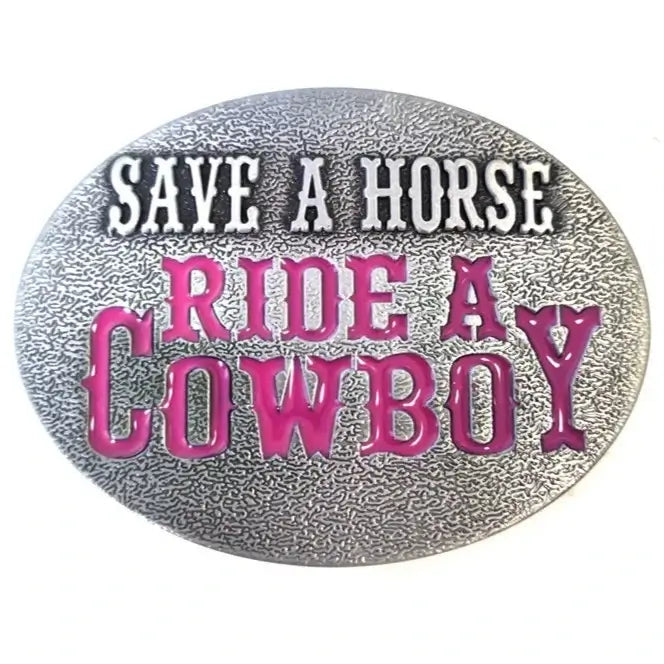 Save a Horse Ride a Cowboy Belt Buckle | Western Cowboy