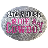 Save a Horse Ride a Cowboy Belt Buckle